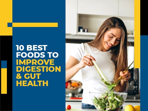 10 Best Foods to Improve Digestion & Gut Health