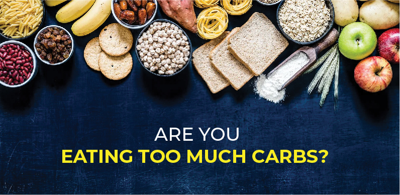 Are you eating too much carbs?  